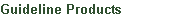Guideline Products